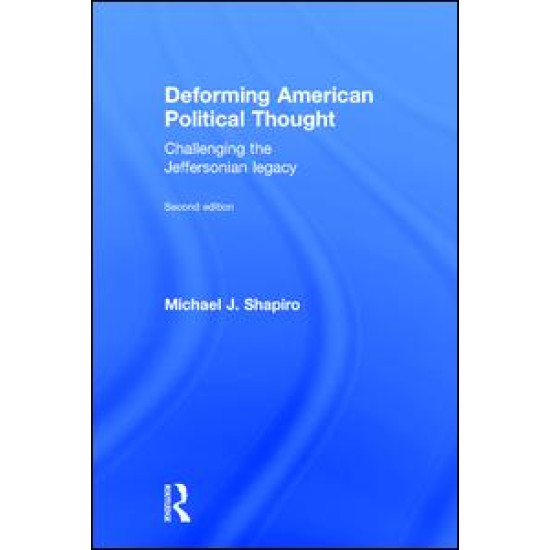 Deforming American Political Thought