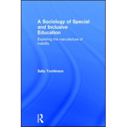 A Sociology of Special and Inclusive Education A Sociology of Special and Inclusive Education