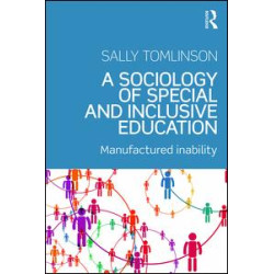 A Sociology of Special and Inclusive Education A Sociology of Special and Inclusive Education