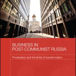 Business in Post-Communist Russia