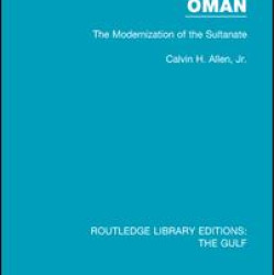 Oman: the Modernization of the Sultanate Oman: the Modernization of the Sultanate