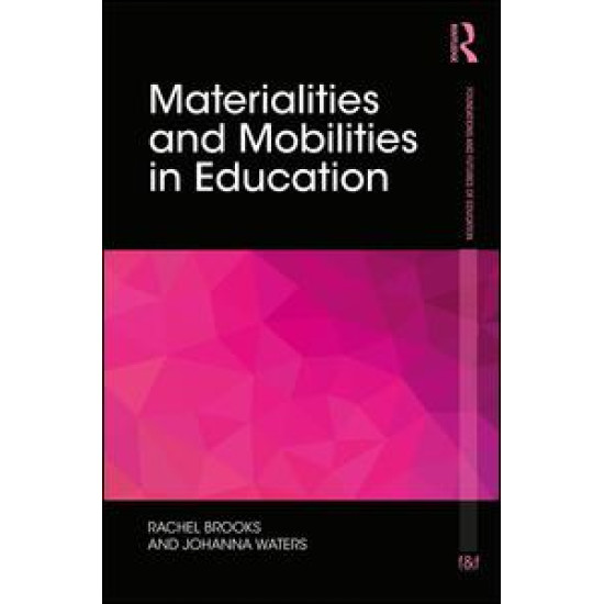 Materialities and Mobilities in Education