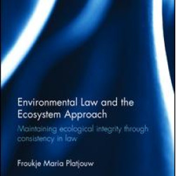 Environmental Law and the Ecosystem Approach Environmental Law and the Ecosystem Approach