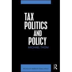 Tax Politics and Policy Tax Politics and Policy