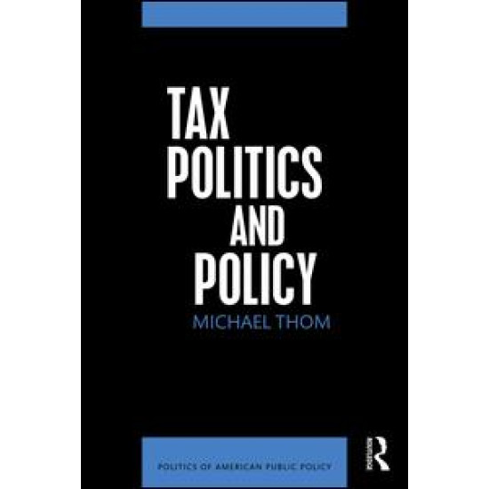 Tax Politics and Policy Tax Politics and Policy