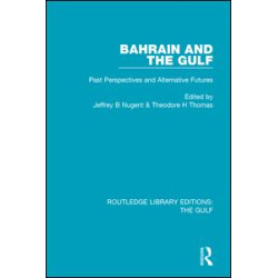 Bahrain and the Gulf Bahrain and the Gulf
