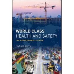 World Class Health and Safety World Class Health and Safety