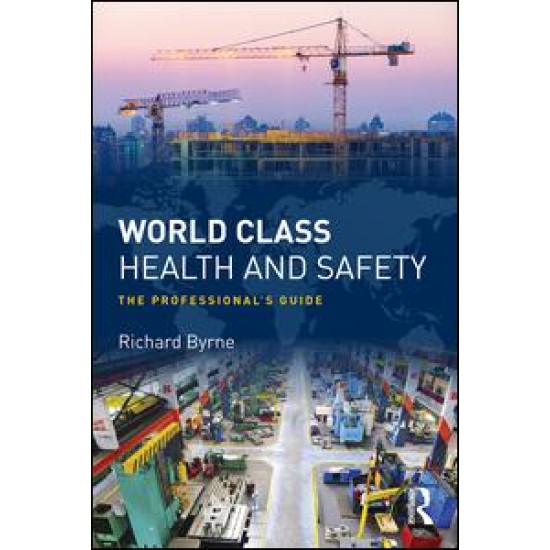 World Class Health and Safety World Class Health and Safety