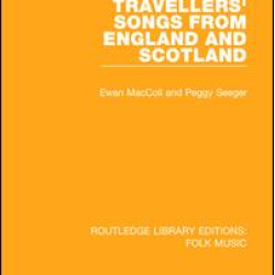 Travellers' Songs from England and Scotland Travellers' Songs from England and Scotland
