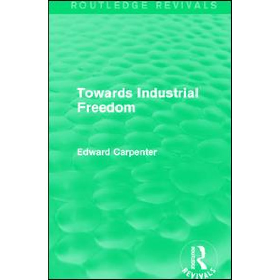 Towards Industrial Freedom Towards Industrial Freedom