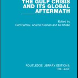 The Gulf Crisis and its Global Aftermath