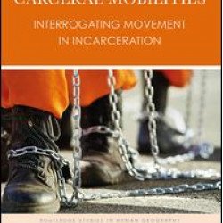 Carceral Mobilities Carceral Mobilities