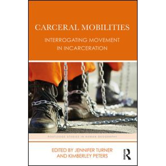 Carceral Mobilities Carceral Mobilities