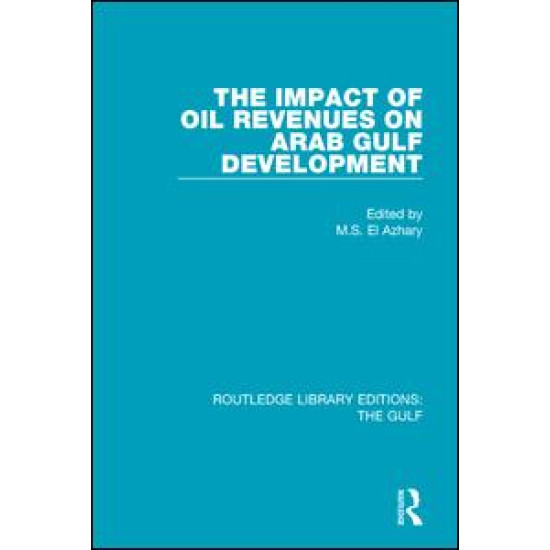 The Impact of Oil Revenues on Arab Gulf Development The Impact of Oil Revenues on Arab Gulf Development