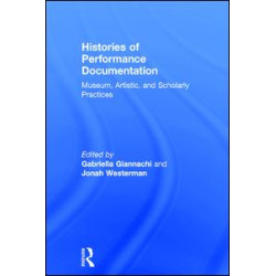 Histories of Performance Documentation Histories of Performance Documentation