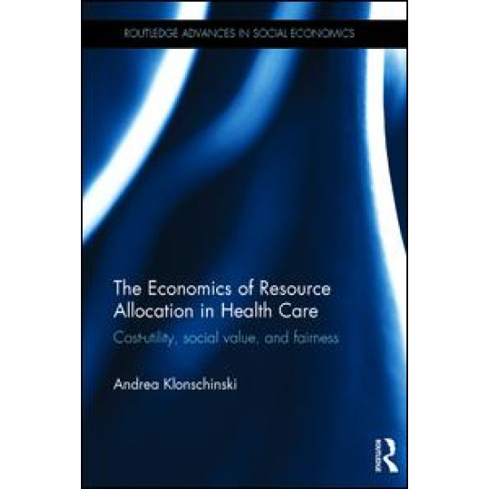 The Economics of Resource Allocation in Health Care