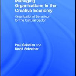 Managing Organizations in the Creative Economy Managing Organizations in the Creative Economy