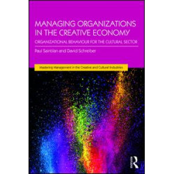 Managing Organizations in the Creative Economy