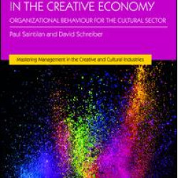 Managing Organizations in the Creative Economy Managing Organizations in the Creative Economy