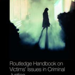 Routledge Handbook on Victims' Issues in Criminal Justice Routledge Handbook on Victims' Issues in Criminal Justice
