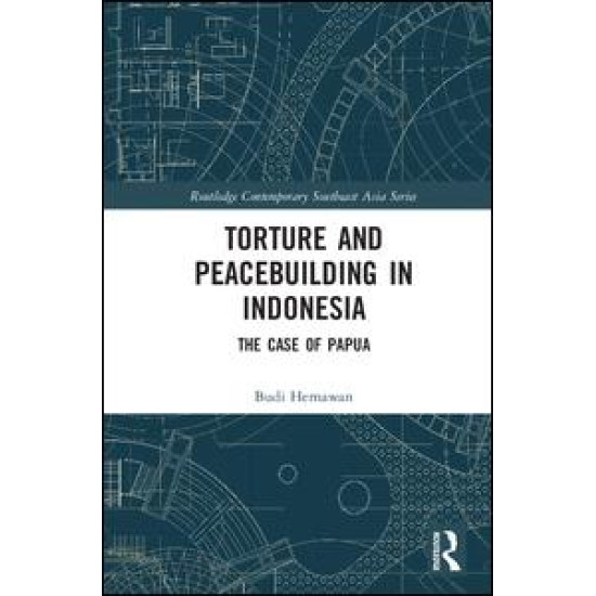 Torture and Peacebuilding in Indonesia Torture and Peacebuilding in Indonesia