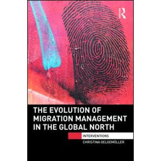 The Evolution of Migration Management in the Global North