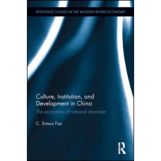 Culture, Institution, and Development in China Culture, Institution, and Development in China