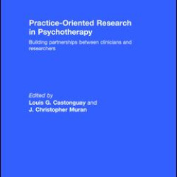 Practice-Oriented Research in Psychotherapy Practice-Oriented Research in Psychotherapy