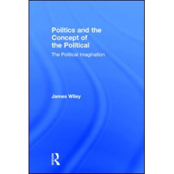 Politics and the Concept of the Political Politics and the Concept of the Political