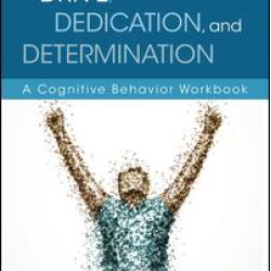Developing Unrelenting Drive, Dedication, and Determination