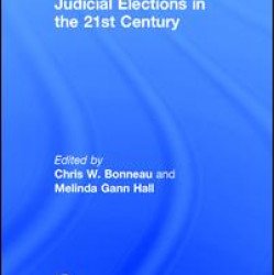 Judicial Elections in the 21st Century Judicial Elections in the 21st Century
