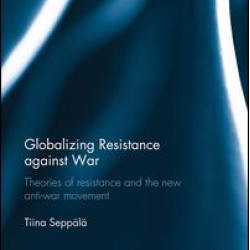 Globalizing Resistance against War Globalizing Resistance against War