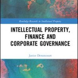 Intellectual Property, Finance and Corporate Governance Intellectual Property, Finance and Corporate Governance