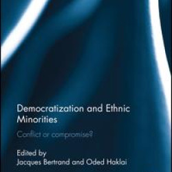 Democratization and Ethnic Minorities Democratization and Ethnic Minorities