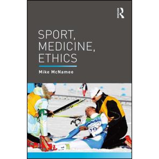 Sport, Medicine, Ethics Sport, Medicine, Ethics