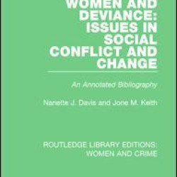 Women and Deviance: Issues in Social Conflict and Change Women and Deviance: Issues in Social Conflict and Change