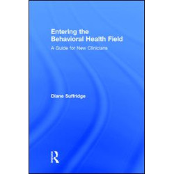 Entering the Behavioral Health Field Entering the Behavioral Health Field