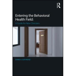 Entering the Behavioral Health Field Entering the Behavioral Health Field