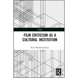 Film Criticism as a Cultural Institution Film Criticism as a Cultural Institution