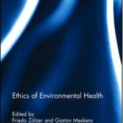 Ethics of Environmental Health Ethics of Environmental Health