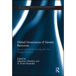 Global Governance of Genetic Resources Global Governance of Genetic Resources
