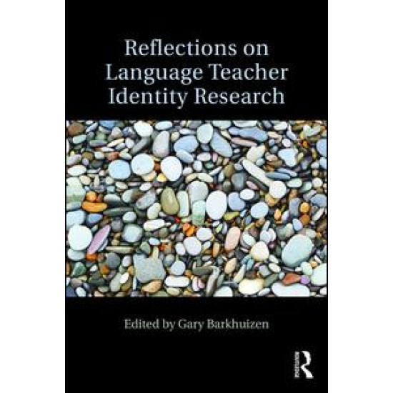 Reflections on Language Teacher Identity Research Reflections on Language Teacher Identity Research