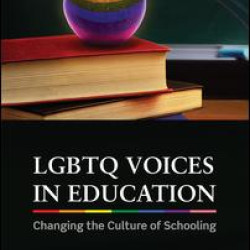 LGBTQ Voices in Education LGBTQ Voices in Education