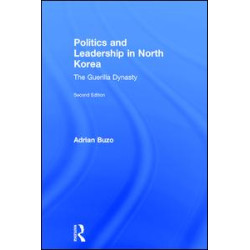 Politics and Leadership in North Korea Politics and Leadership in North Korea