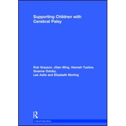 Supporting Children with Cerebral Palsy Supporting Children with Cerebral Palsy