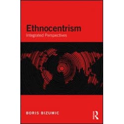 Ethnocentrism Ethnocentrism