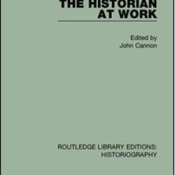 The Historian At Work The Historian At Work