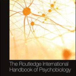 The Routledge International Handbook of Psychobiology The Routledge International Handbook of Psychobiology