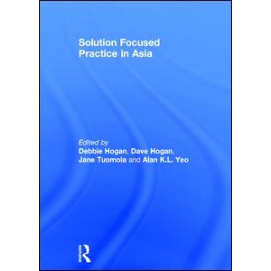 Solution Focused Practice in Asia Solution Focused Practice in Asia