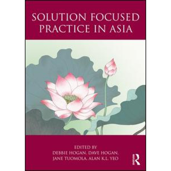 Solution Focused Practice in Asia Solution Focused Practice in Asia